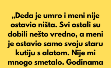 Kada je moj deda umro, svi u porodici su dobili nešto vredno — ušteđevinu, zemlju, antikvitete. Kada je moj deda umro, svi u porodici su dobili nešto vredno — ušteđevinu, zemlju, antikvitete.