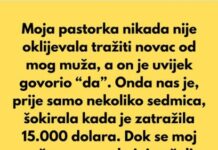 “Moja pastorka nikada nije oklijevala tražiti novac…” “Moja pastorka nikada nije oklijevala tražiti novac…”