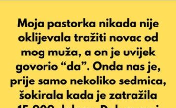 “Moja pastorka nikada nije oklijevala tražiti novac…” “Moja pastorka nikada nije oklijevala tražiti novac…”