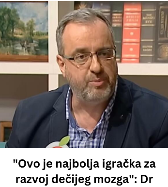 “Ovo je najbolja igračka za razvoj dečijeg mozga”: Dr Ranko Rajović je ubeđen u to “Ovo je najbolja igračka za razvoj dečijeg mozga”: Dr Ranko Rajović je ubeđen u to
