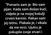 “Prevario sam je, kada sam došao kući…” “Prevario sam je, kada sam došao kući…”