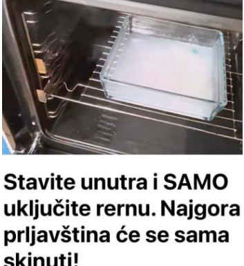 Stavite unutra i SAMO uključite rernu. Najgora prljavština će se sama skinuti! Stavite unutra i SAMO uključite rernu. Najgora prljavština će se sama skinuti!