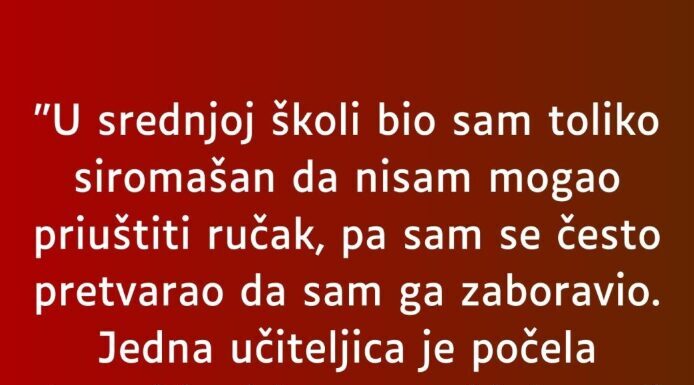 U srednjoj školi bio sam toliko siromašan da nisam mogao kupiti … U srednjoj školi bio sam toliko siromašan da nisam mogao kupiti …
