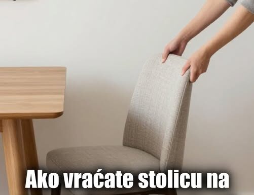 Ako vraćate stolicu na mjesto kad ustanete od stola, vi niste obični: Ovih 7 osobina vas izdvajaju Ako vraćate stolicu na mjesto kad ustanete od stola, vi niste obični: Ovih 7 osobina vas izdvajaju