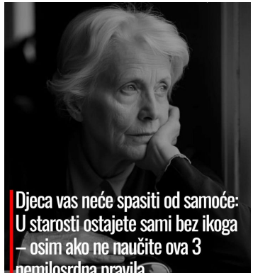 Djeca vas neće spasiti od samoće: U starosti ostajete sami bez ikoga – osim ako ne naučite ova 3 nemilosrdna pravila Djeca vas neće spasiti od samoće: U starosti ostajete sami bez ikoga – osim ako ne naučite ova 3 nemilosrdna pravila