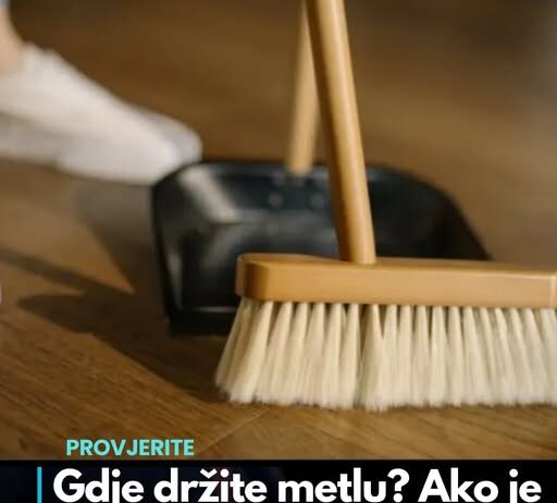 Gdje držite metlu? Ako je na ovom mjestu, tjerate novac iz kuće, bolje je odmah je sklonite Gdje držite metlu? Ako je na ovom mjestu, tjerate novac iz kuće, bolje je odmah je sklonite