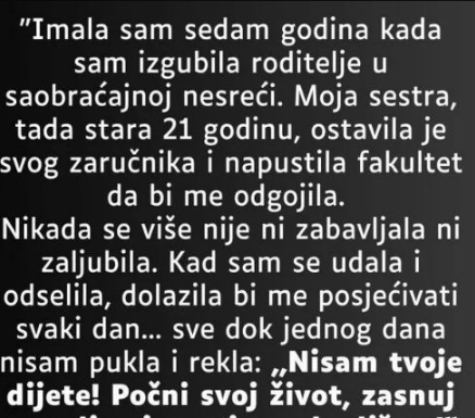 Imala sam 7 godina kada sam izgubila roditelje… Imala sam 7 godina kada sam izgubila roditelje…