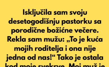 Isključila sam svoju desetogodišnju pastorku sa porodične božićne večere. Isključila sam svoju desetogodišnju pastorku sa porodične božićne večere.