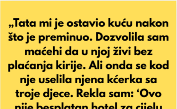 „Izbacila sam maćehu iz kuće mog oca — ovo nije besplatan hotel.“ „Izbacila sam maćehu iz kuće mog oca — ovo nije besplatan hotel.“
