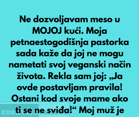 Ja odlučujem šta moja pastorka sme da jede u MOJOJ kući Ja odlučujem šta moja pastorka sme da jede u MOJOJ kući