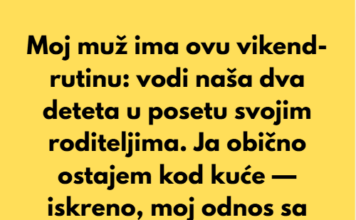 Moj muž ima ovu vikend-rutinu: vodi naša dva deteta u posetu svojim roditeljima. Moj muž ima ovu vikend-rutinu: vodi naša dva deteta u posetu svojim roditeljima.