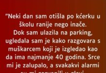 “Neki dan sam 0tišla po kćerku u školu ranije nego inače…” “Neki dan sam 0tišla po kćerku u školu ranije nego inače…”