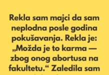 Odbijam da oprostim majci — nazvala je moju neplodnost „karmom“ Odbijam da oprostim majci — nazvala je moju neplodnost „karmom“