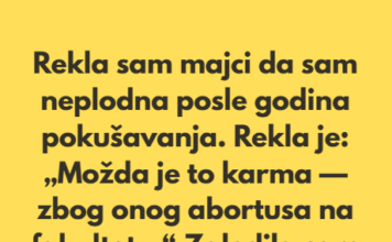 Odbijam da oprostim majci — nazvala je moju neplodnost „karmom“ Odbijam da oprostim majci — nazvala je moju neplodnost „karmom“