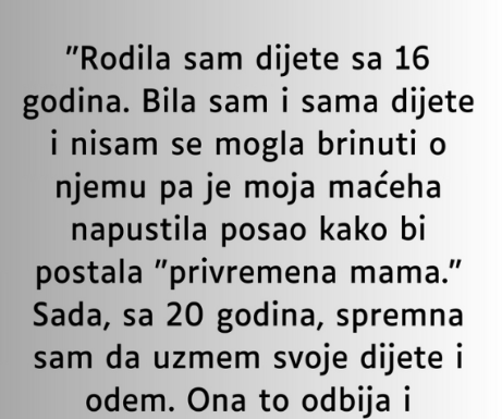 “Porodila sam se sa 16 godina i sama sam bila dijete, nisam mogla da se brinem o djetetu….” “Porodila sam se sa 16 godina i sama sam bila dijete, nisam mogla da se brinem o djetetu….”