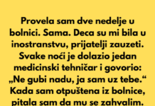 Provela sam dve nedelje u bolnici. Sama. Deca su mi bila u inostranstvu. Prijatelji zauzeti sopstvenim životima. Provela sam dve nedelje u bolnici. Sama. Deca su mi bila u inostranstvu. Prijatelji zauzeti sopstvenim životima.