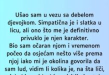 “Započeo sam vezu sa debelom djevojkom, privukla me njena spontanost a onda su svi počeli…” “Započeo sam vezu sa debelom djevojkom, privukla me njena spontanost a onda su svi počeli…”