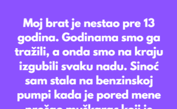 Moj brat je nestao pre 13 godina. Godinama smo ga tražili i na kraju izgubili svaku nadu. Moj brat je nestao pre 13 godina. Godinama smo ga tražili i na kraju izgubili svaku nadu.