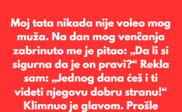 Moj tata nikada nije voleo mog muža. Verovao je da zaslužujem boljeg muškarca. Moj tata nikada nije voleo mog muža. Verovao je da zaslužujem boljeg muškarca.