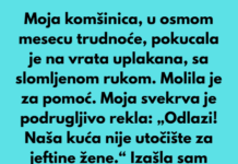 Moja komšinica, u osmom mesecu trudnoće, pokucala je na moja vrata uplakana Moja komšinica, u osmom mesecu trudnoće, pokucala je na moja vrata uplakana