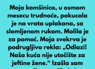 Moja komšinica, u osmom mesecu trudnoće, pokucala je na moja vrata uplakana Moja komšinica, u osmom mesecu trudnoće, pokucala je na moja vrata uplakana