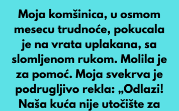 Moja komšinica, u osmom mesecu trudnoće, pokucala je na moja vrata uplakana Moja komšinica, u osmom mesecu trudnoće, pokucala je na moja vrata uplakana