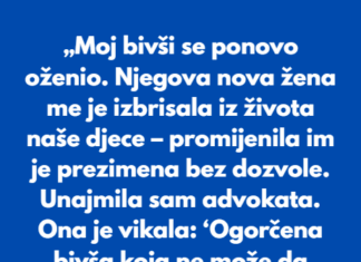 „Odbijam da gledam kako nova žena mog bivšeg muža odgaja moju djecu.“ „Odbijam da gledam kako nova žena mog bivšeg muža odgaja moju djecu.“