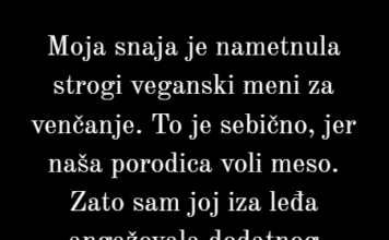 Odbila sam da na venčanju svog sina bude potpuno veganski meni Odbila sam da na venčanju svog sina bude potpuno veganski meni