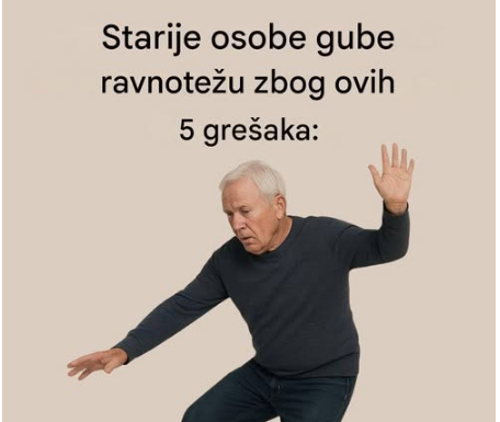 Starije osobe gube ravnotežu zbog ovih 5 grešaka Starije osobe gube ravnotežu zbog ovih 5 grešaka