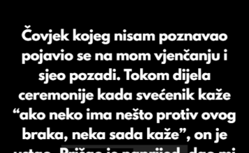 “Čovjek kojeg nisam poznavao pojavio se na mom vjenčanju i sjeo pozadi.” “Čovjek kojeg nisam poznavao pojavio se na mom vjenčanju i sjeo pozadi.”