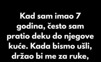 Kad sam imao 7 godina, često sam pratio deku… Kad sam imao 7 godina, često sam pratio deku…