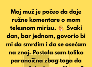 Moj muž je tvrdio da moje telo smrdi, ali ono što me je šokiralo bilo je zašto je to radio. Moj muž je tvrdio da moje telo smrdi, ali ono što me je šokiralo bilo je zašto je to radio.