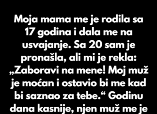 Moja mama me je rodila sa 17 godina i dala me na usvajanje. Moja mama me je rodila sa 17 godina i dala me na usvajanje.