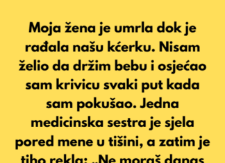 Moja žena je umrla dok je rađala našu kćerku. Moja žena je umrla dok je rađala našu kćerku.