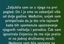 “Na prvi pogled se rodila ljubav a vremenom sam primjećivala da je jako tajnovit…” “Na prvi pogled se rodila ljubav a vremenom sam primjećivala da je jako tajnovit…”