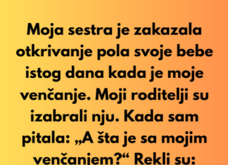 Odbijam da oprostim svojim roditeljima što su izabrali otkrivanje pola bebe moje sestre umesto mog venčanja. Odbijam da oprostim svojim roditeljima što su izabrali otkrivanje pola bebe moje sestre umesto mog venčanja.