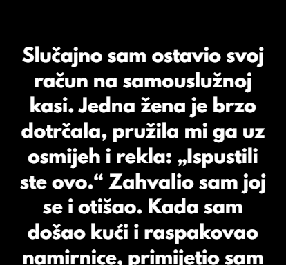 Slučajno sam ostavio svoj račun na samouslužnoj kasi. Slučajno sam ostavio svoj račun na samouslužnoj kasi.