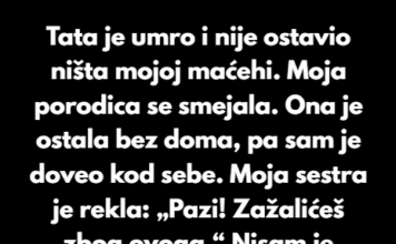 Tata je umro i nije ostavio ništa mojoj maćehi. Moja porodica se smejala. Tata je umro i nije ostavio ništa mojoj maćehi. Moja porodica se smejala.