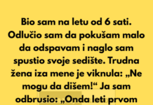Znam da bi vam to moglo smetati, ali ja ću ipak spustiti svoje sedište. Znam da bi vam to moglo smetati, ali ja ću ipak spustiti svoje sedište.