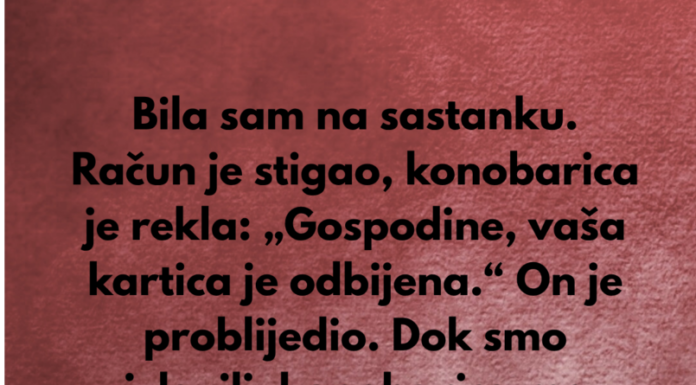 “Bila sam na sastanku i on je bio tako sladak. Kada je stigao račun, konobarica ga je pogledala i rekla” “Bila sam na sastanku i on je bio tako sladak. Kada je stigao račun, konobarica ga je pogledala i rekla”