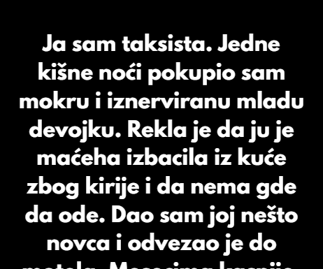 Ja sam taksista. Jedne kišne noći pokupio sam mokru i iznerviranu mladu devojku. Ja sam taksista. Jedne kišne noći pokupio sam mokru i iznerviranu mladu devojku.