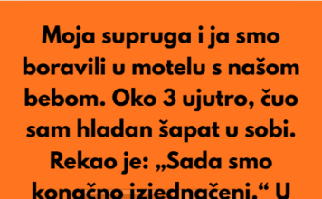 “Moja supruga i ja smo boravili u starom motelu s našom bebom…” “Moja supruga i ja smo boravili u starom motelu s našom bebom…”