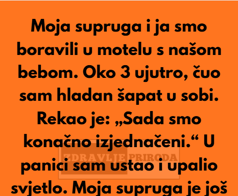 “Moja supruga i ja smo boravili u starom motelu s našom bebom…” “Moja supruga i ja smo boravili u starom motelu s našom bebom…”