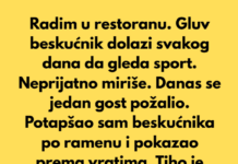 Radim u restoranu. Gluv beskućnik dolazi svakog dana da gleda sport, neprijatno miriše. Radim u restoranu. Gluv beskućnik dolazi svakog dana da gleda sport, neprijatno miriše.