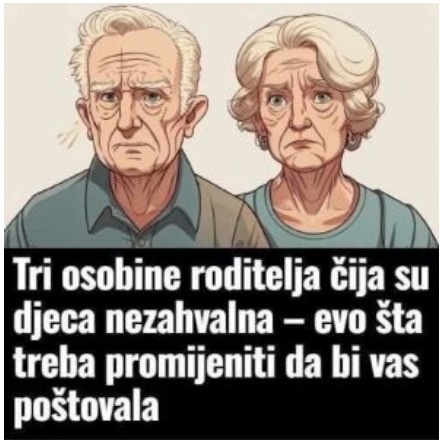 Tri osobine roditelja čija su djeca nezahvalna – evo šta treba promijeniti da bi vas poštovala Tri osobine roditelja čija su djeca nezahvalna – evo šta treba promijeniti da bi vas poštovala