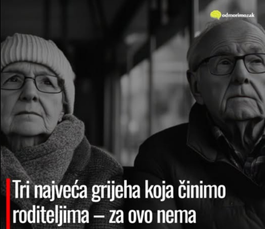 Tri najveća grijeha koja činimo roditeljima – za ovo nema opravdanja Tri najveća grijeha koja činimo roditeljima – za ovo nema opravdanja