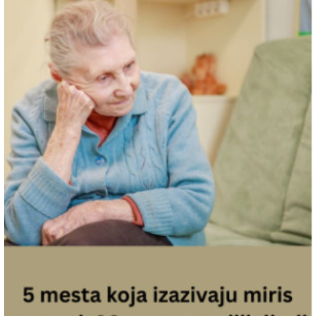 5 mesta koja izazivaju miris starosti: 99 posto starijih ljudi to ne zna 5 mesta koja izazivaju miris starosti: 99 posto starijih ljudi to ne zna