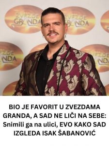 Bio je favorit u Zvezdama Granda, a sad ne liči na sebe: Snimili ga na ulici, evo kako sad izgleda Bio je favorit u Zvezdama Granda, a sad ne liči na sebe: Snimili ga na ulici, evo kako sad izgleda