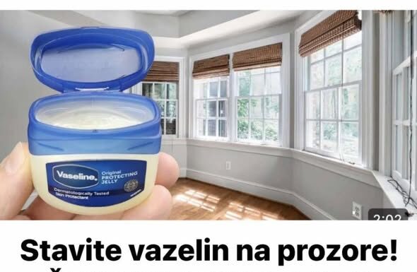 Nanesite vazelin na prozore! ČAK I NAJBOGATIJI TO RADE! Nanesite vazelin na prozore! ČAK I NAJBOGATIJI TO RADE!