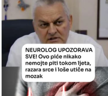 NEUROLOG UP0Z0RAVA SVE! 0vo piće nikako nemojte piti tokom ljeta, razara srce i loše utiče na mozak NEUROLOG UP0Z0RAVA SVE! 0vo piće nikako nemojte piti tokom ljeta, razara srce i loše utiče na mozak